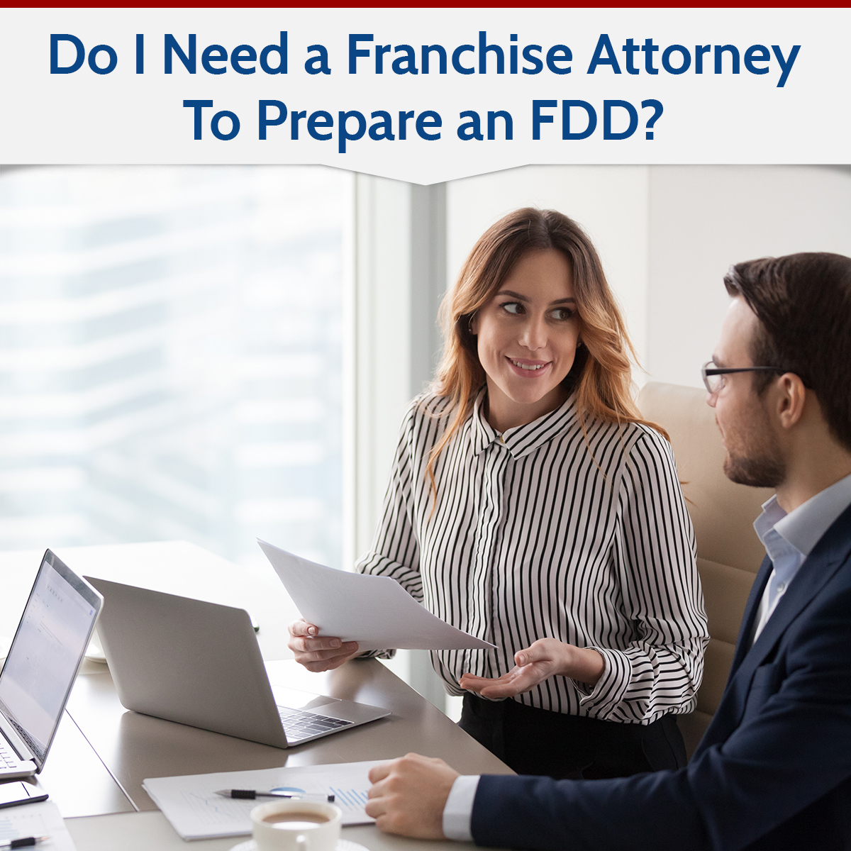 Do I Need a Franchise Attorney To Prepare an FDD?